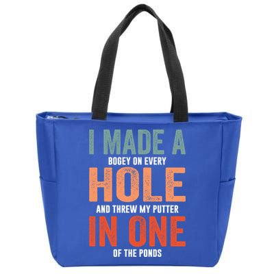 Hole In One Funny I Made A Bogey On Every Hole Golf Funny Gift Zip Tote Bag