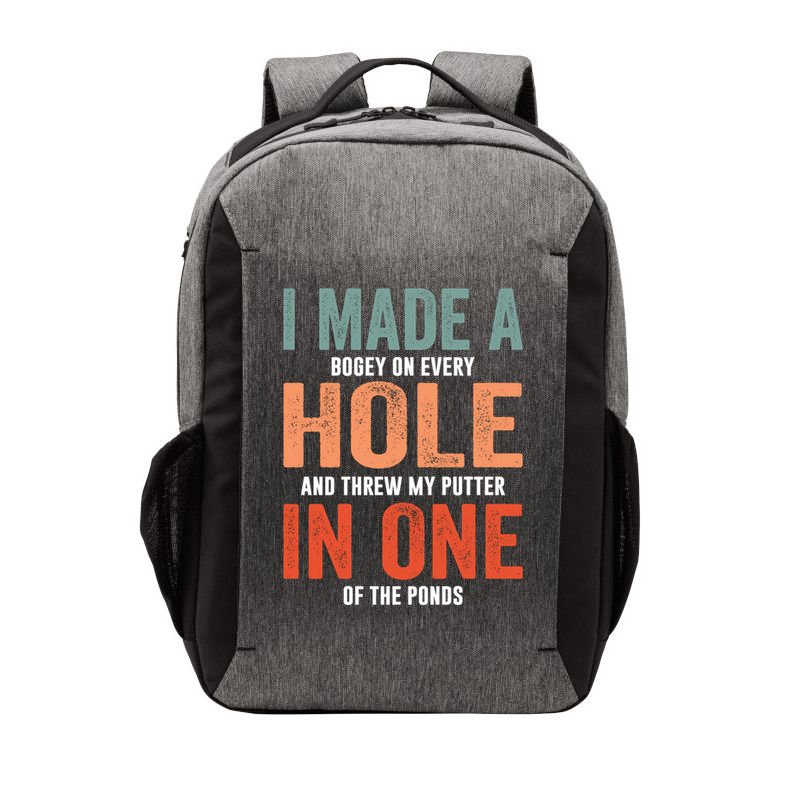 Hole In One Funny I Made A Bogey On Every Hole Golf Funny Gift Vector Backpack