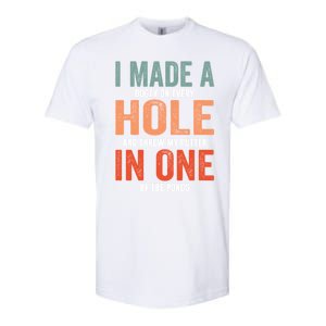 Hole In One Funny I Made A Bogey On Every Hole Golf Funny Gift Softstyle CVC T-Shirt