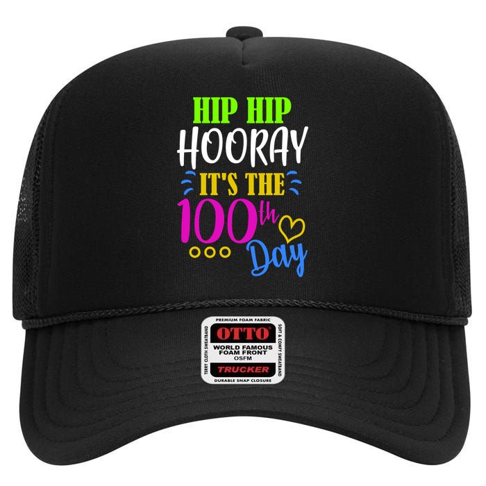 HIP HIP Hooray Its The 100th Day Of School  High Crown Mesh Back Trucker Hat