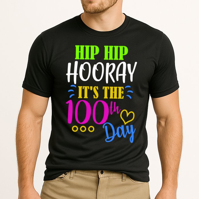 HIP HIP Hooray Its The 100th Day Of School  Cooling Performance Crew T-Shirt
