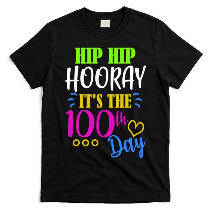 HIP HIP Hooray Its The 100th Day Of School  T-Shirt