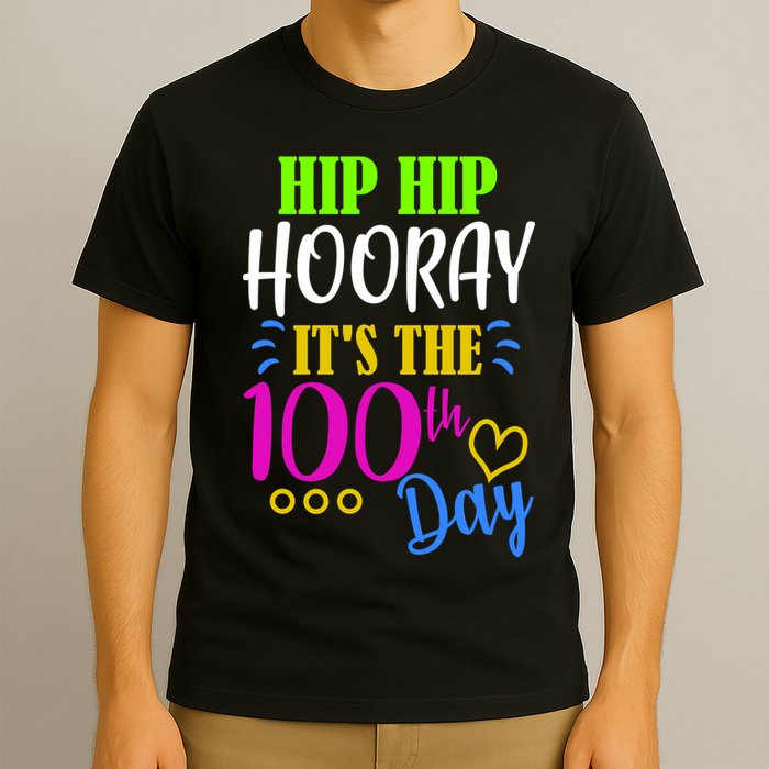 HIP HIP Hooray Its The 100th Day Of School  T-Shirt