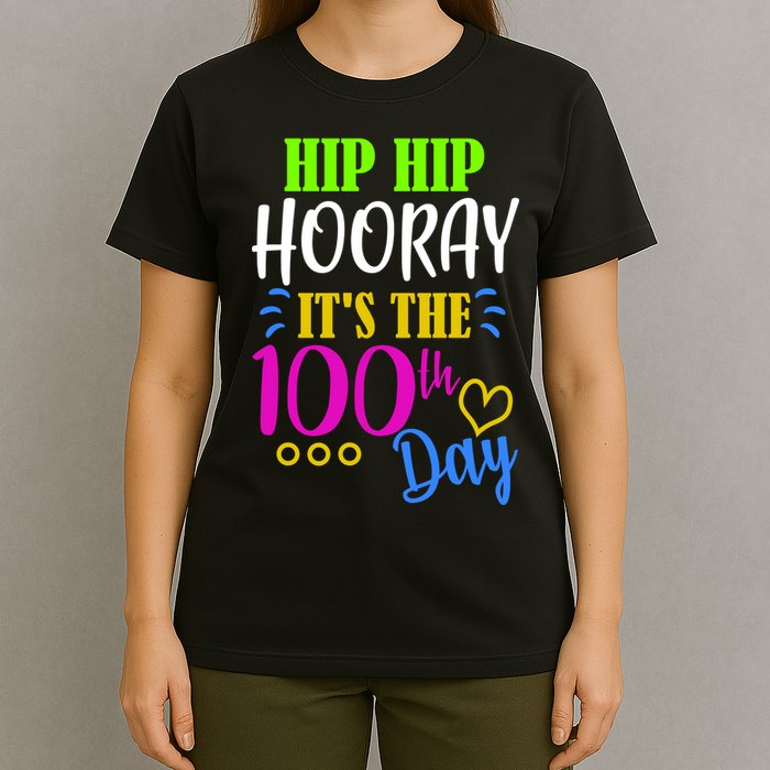 HIP HIP Hooray Its The 100th Day Of School  T-Shirt