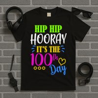 HIP HIP Hooray Its The 100th Day Of School  T-Shirt