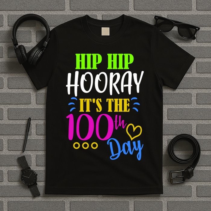 HIP HIP Hooray Its The 100th Day Of School  T-Shirt