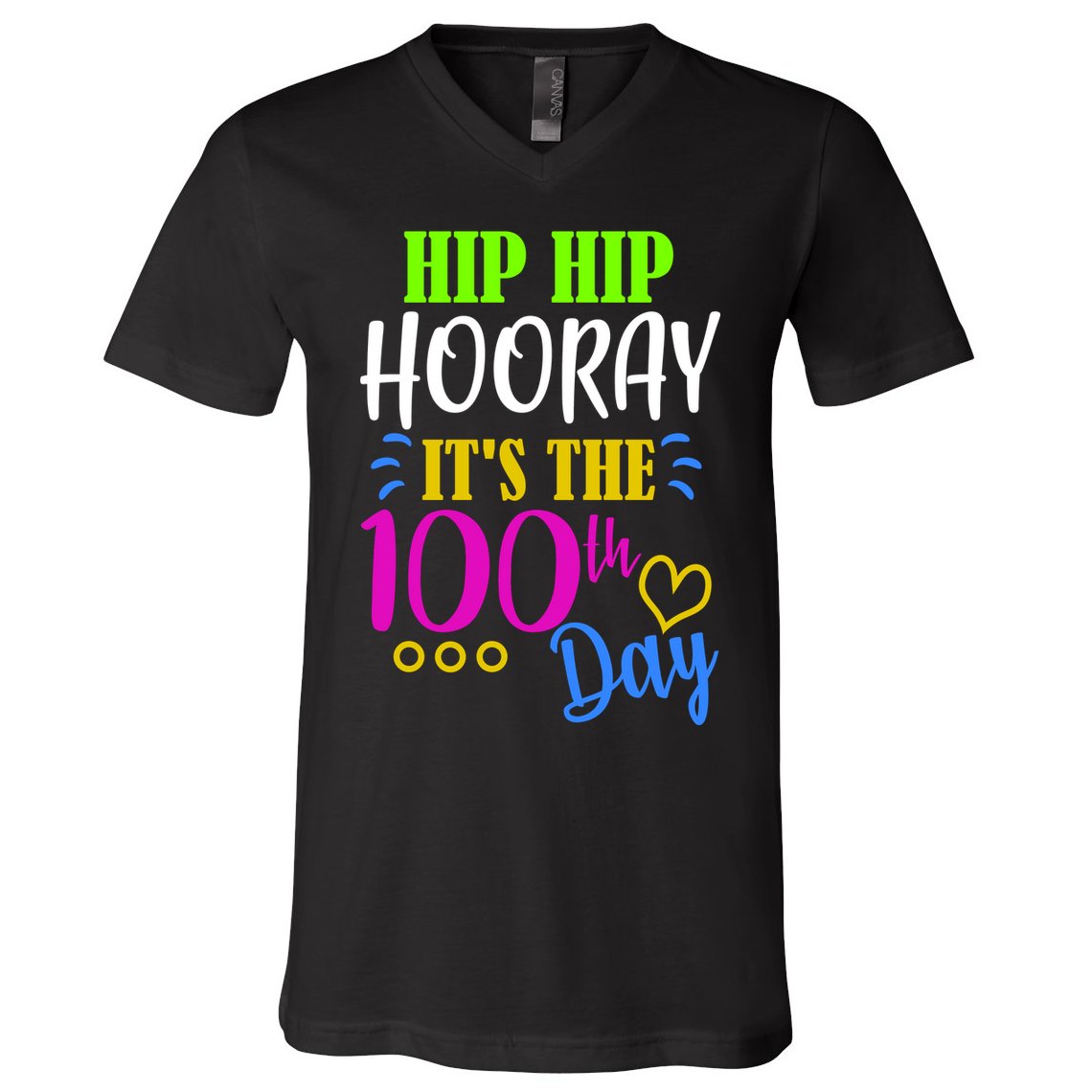 HIP HIP Hooray Its The 100th Day Of School  V-Neck T-Shirt