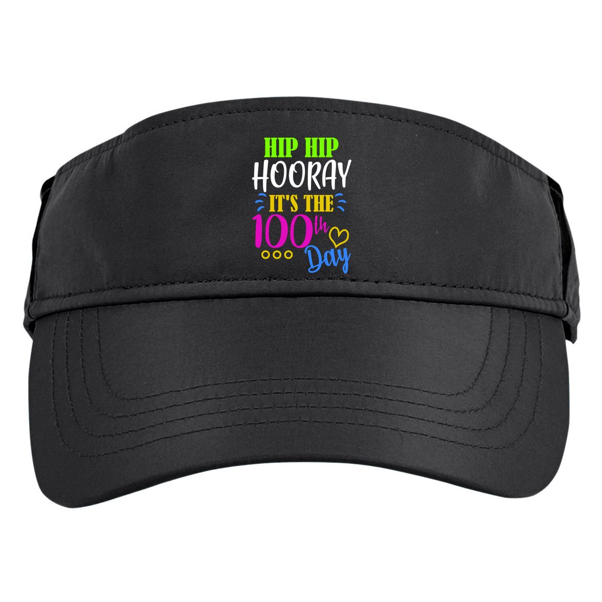 HIP HIP Hooray Its The 100th Day Of School  Adult Drive Performance Visor