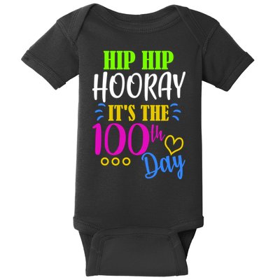 HIP HIP Hooray Its The 100th Day Of School  Baby Bodysuit