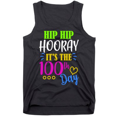 HIP HIP Hooray Its The 100th Day Of School  Tank Top