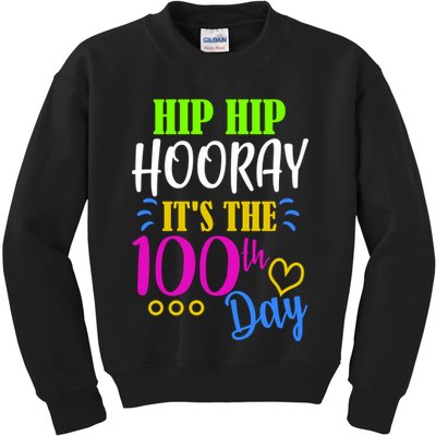 HIP HIP Hooray Its The 100th Day Of School  Kids Sweatshirt