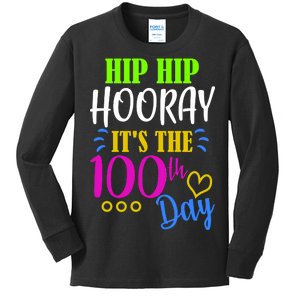 HIP HIP Hooray Its The 100th Day Of School  Kids Long Sleeve Shirt