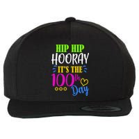 HIP HIP Hooray Its The 100th Day Of School  Wool Snapback Cap