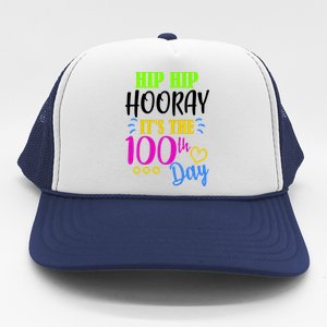 HIP HIP Hooray Its The 100th Day Of School  Trucker Hat