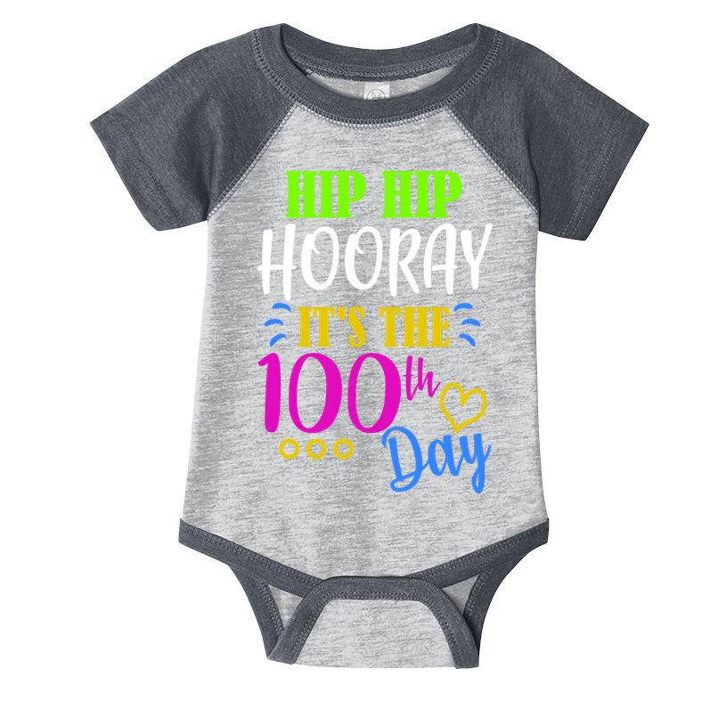 HIP HIP Hooray Its The 100th Day Of School  Infant Baby Jersey Bodysuit