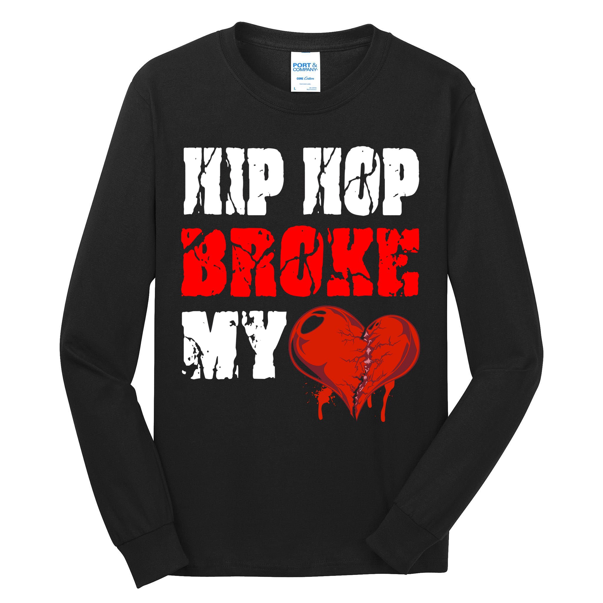 Hip Hop Broke My Heart Tall Long Sleeve T-Shirt
