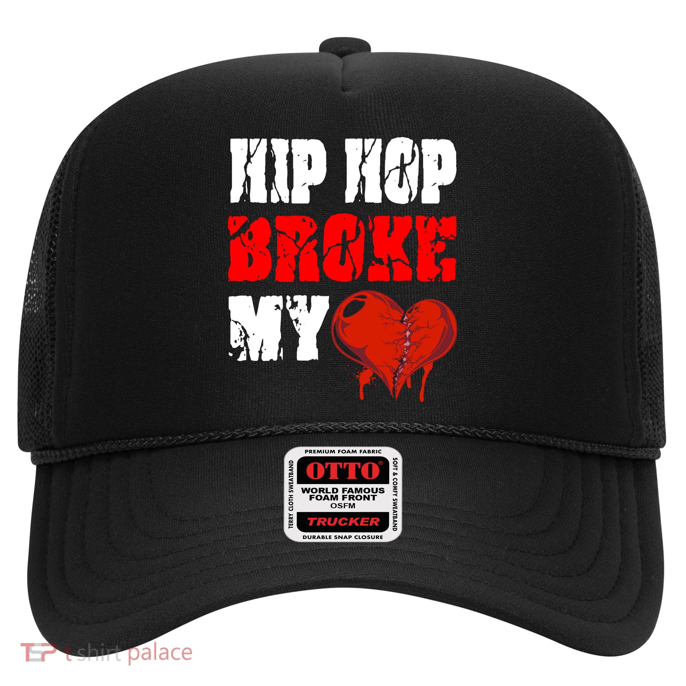 Hip Hop Broke My Heart Trucker Hat