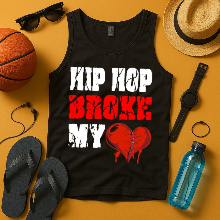 Hip Hop Broke My Heart Tank Top