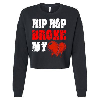 Hip Hop Broke My Heart Cropped Pullover Crew