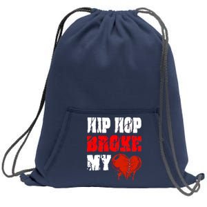 Hip Hop Broke My Heart Sweatshirt Cinch Pack Bag