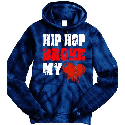 Hip Hop Broke My Heart Tie Dye Hoodie