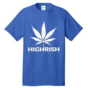 Highrish Irish Pot Leaf St Pattys Day Stoner Gift Tall T-Shirt