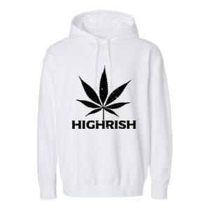 Highrish Irish Pot Leaf St Pattys Day Stoner Gift Garment-Dyed Fleece Hoodie