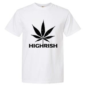 Highrish Irish Pot Leaf St Pattys Day Stoner Gift Garment-Dyed Heavyweight T-Shirt