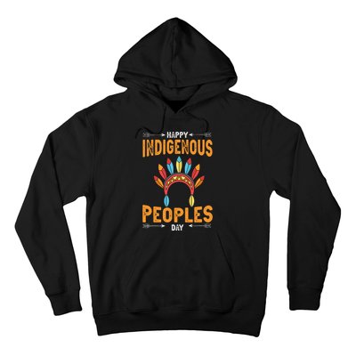 Happy Indigenous Peoples Day Native American Heritage Month Hoodie