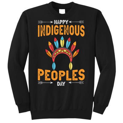 Happy Indigenous Peoples Day Native American Heritage Month Tall Sweatshirt