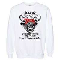 Heifer I'll Put You In The Trunk And Help People Look For Garment-Dyed Sweatshirt