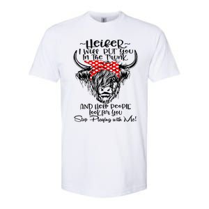 Heifer I'll Put You In The Trunk And Help People Look For Softstyle CVC T-Shirt