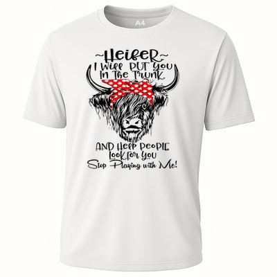 Heifer I'll Put You In The Trunk And Help People Look For Cooling Performance Crew T-Shirt