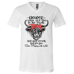 Heifer I'll Put You In The Trunk And Help People Look For V-Neck T-Shirt