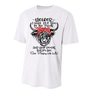 Heifer I'll Put You In The Trunk And Help People Look For Performance Sprint T-Shirt