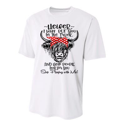 Heifer I'll Put You In The Trunk And Help People Look For Performance Sprint T-Shirt