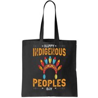 Happy Indigenous Peoples Day Native American Heritage Month Tote Bag