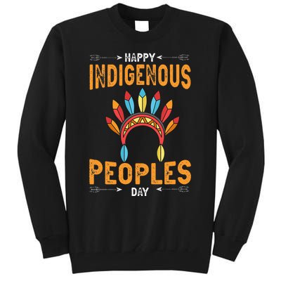 Happy Indigenous Peoples Day Native American Heritage Month Tall Sweatshirt