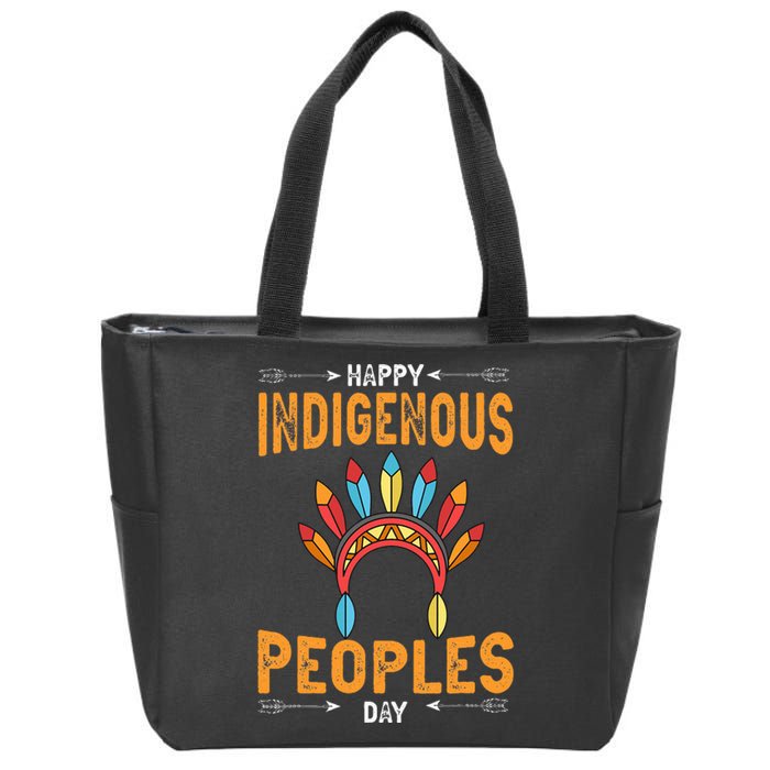 Happy Indigenous Peoples Day Native American Heritage Month Zip Tote Bag