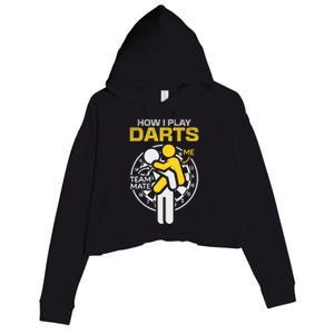 How I Play Darts Funny Darts Player Crop Fleece Hoodie