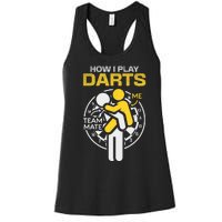 How I Play Darts Funny Darts Player Women's Racerback Tank