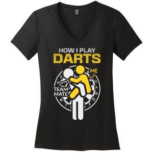 How I Play Darts Funny Darts Player Women's V-Neck T-Shirt