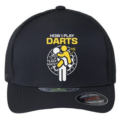 How I Play Darts Funny Darts Player Flexfit Unipanel Trucker Cap