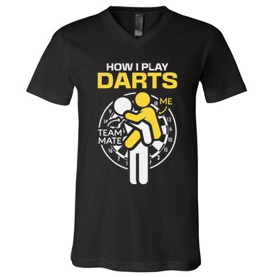 How I Play Darts Funny Darts Player V-Neck T-Shirt