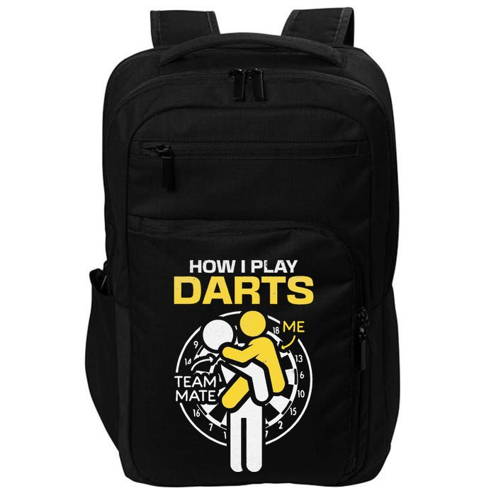 How I Play Darts Funny Darts Player Impact Tech Backpack