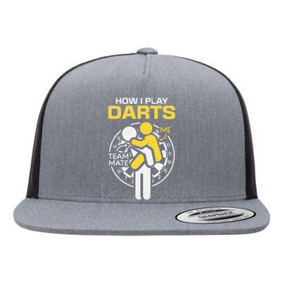 How I Play Darts Funny Darts Player Flat Bill Trucker Hat