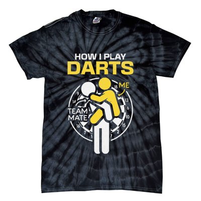 How I Play Darts Funny Darts Player Tie-Dye T-Shirt