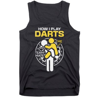 How I Play Darts Funny Darts Player Tank Top