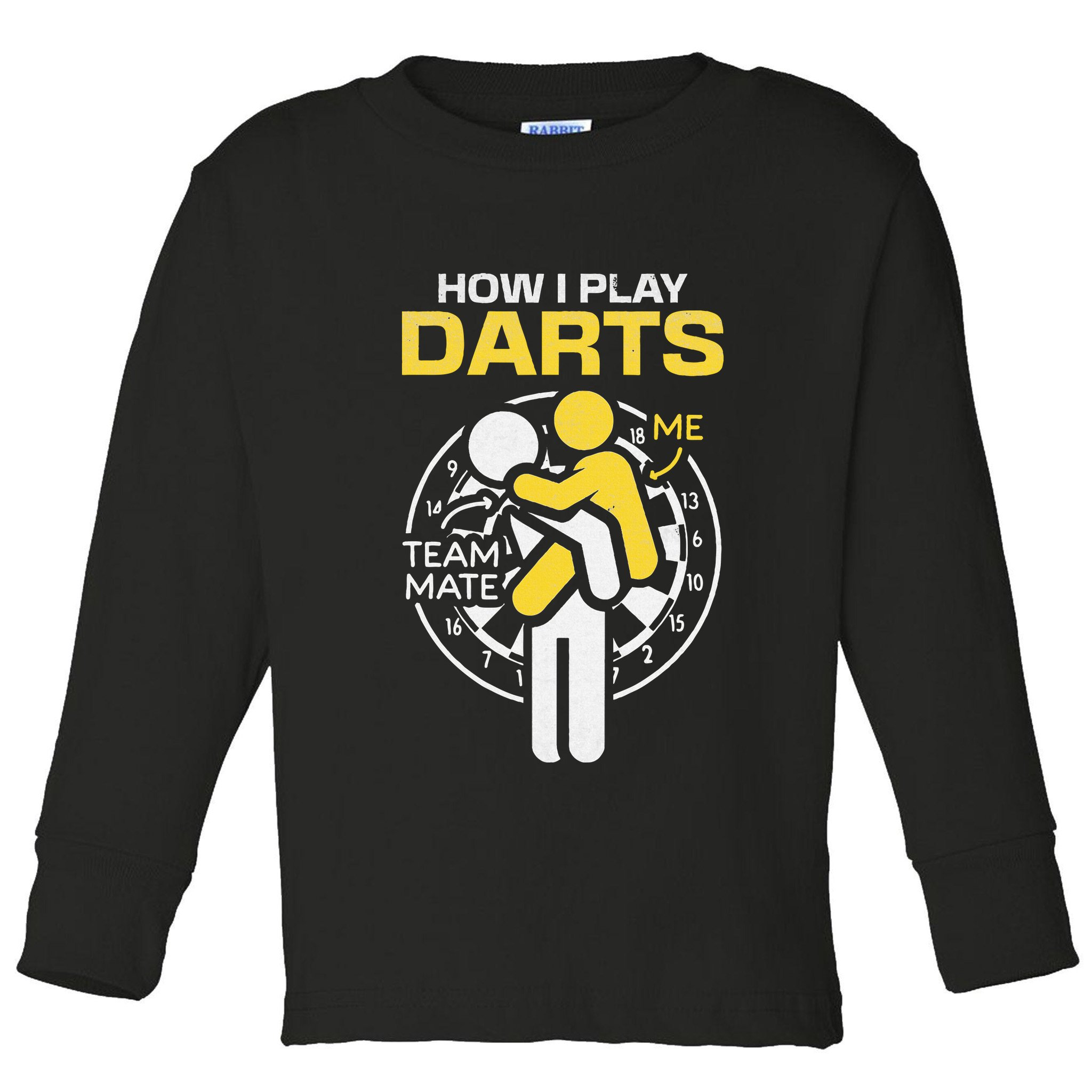 How I Play Darts Funny Darts Player Toddler Long Sleeve Shirt