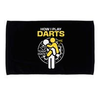 How I Play Darts Funny Darts Player Microfiber Hand Towel